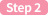 Step 2
